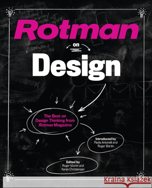 Rotman on Design: The Best on Design Thinking from Rotman Magazine Martin, Roger 9781442616202