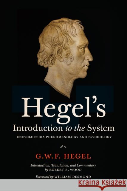 Hegel's Introduction to the System: Encyclopaedia Phenomenology and Psychology Hegel, Georg Wilhelm Friedrich 9781442626058