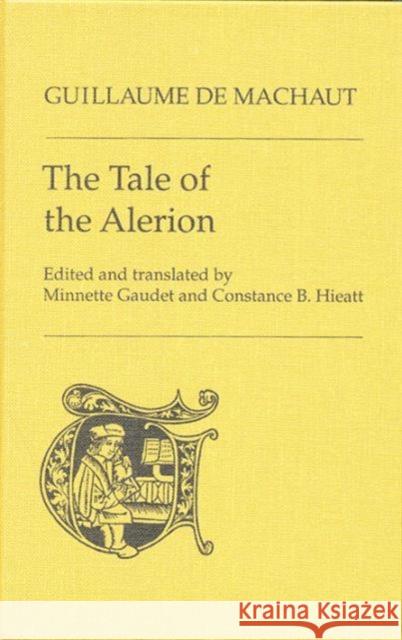 The Tale of the Alerion De Machaut, Guillaume 9781442626065 University of Toronto Press