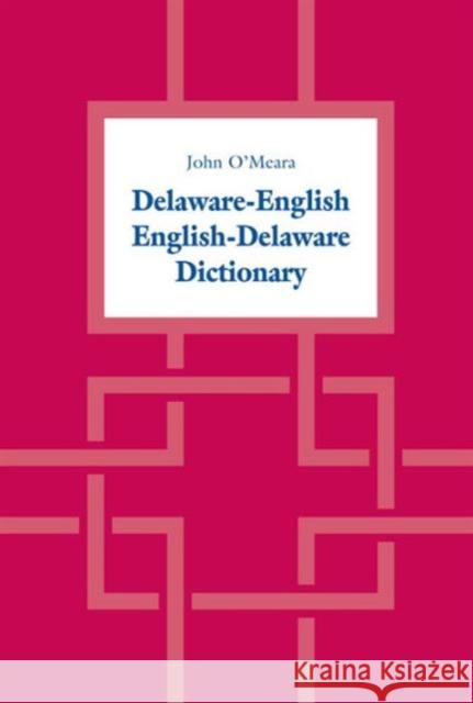 Delaware-English / English-Delaware Dictionary John O'Meara 9781442627109 University of Toronto Press
