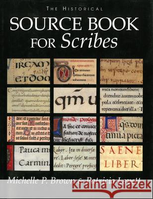 The Historical Source Book for Scribes Michelle Brown Patricia Lovett 9781442629257 University of Toronto Press