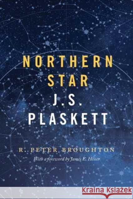 Northern Star: J.S. Plaskett R. Peter Broughton James E. Hesser 9781442630178