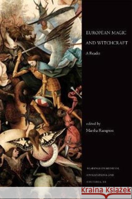 European Magic and Witchcraft: A Reader Martha Rampton 9781442634206