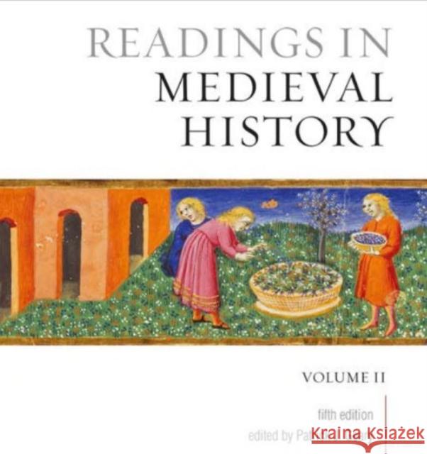 Readings in Medieval History, Volume II: The Later Middle Ages, Fifth Edition Patrick, J. Geary 9781442634367