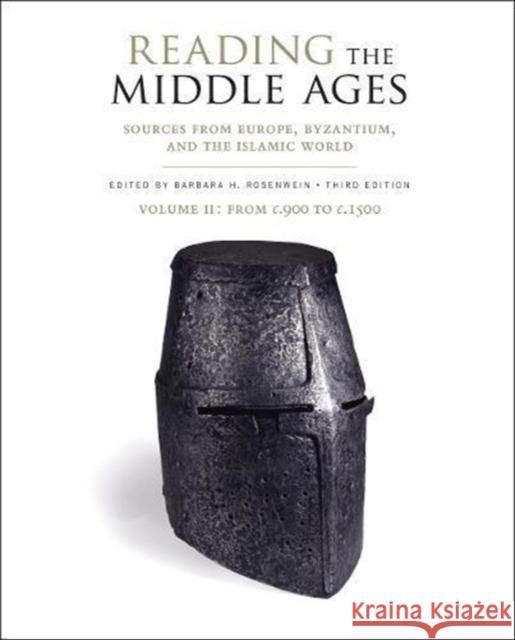 Reading the Middle Ages Volume II: From C.900 to C.1500 Barbara H. Rosenwein 9781442636804