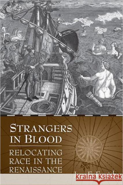 Strangers in Blood: Relocating Race in the Renaissance Feerick, Jean E. 9781442641402 University of Toronto Press