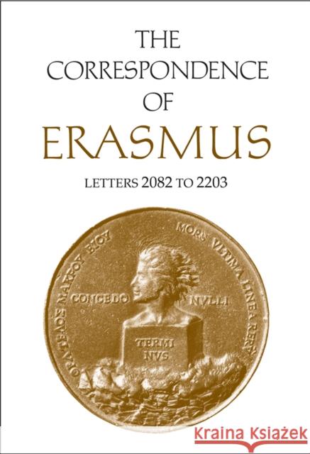 The Correspondence of Erasmus: Letters 2082 to 2203, Volume 15 Erasmus, Desiderius 9781442642034 University of Toronto Press