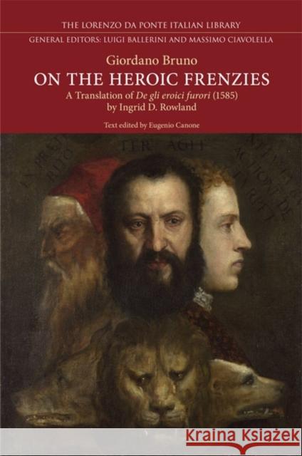 On the Heroic Frenzies Giordano Bruno 9781442643895 0