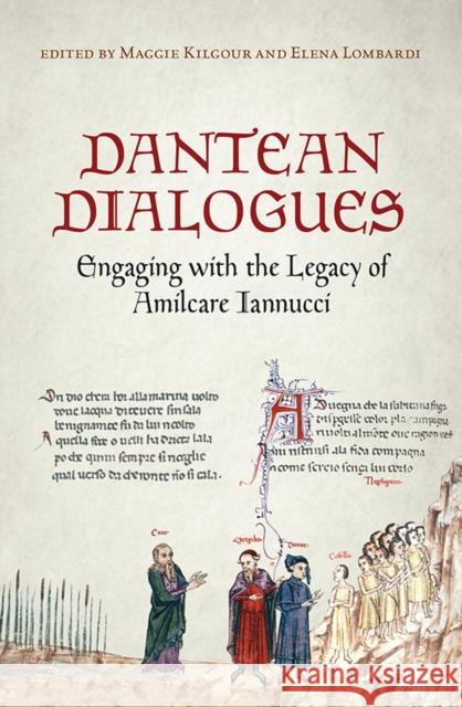 Dantean Dialogues: Engaging with the Legacy of Amilcare Iannucci Kilgour 9781442645615 University of Toronto Press