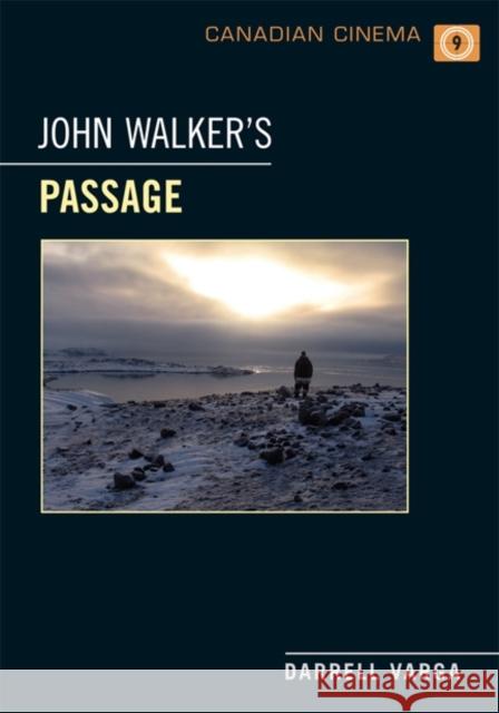 John Walker's Passage Darrell Varga 9781442646087 University of Toronto Press