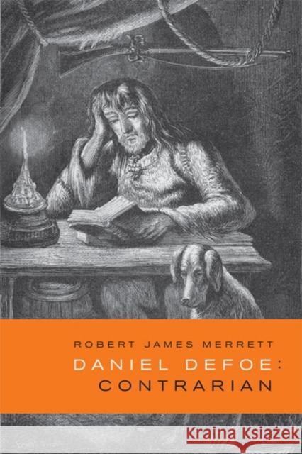 Daniel Defoe, Contrarian Robert James Merrett 9781442646100