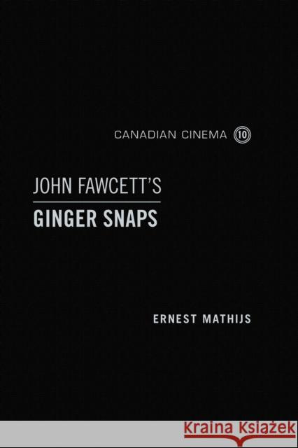John Fawcett's Ginger Snaps Ernest Mathijs 9781442647596