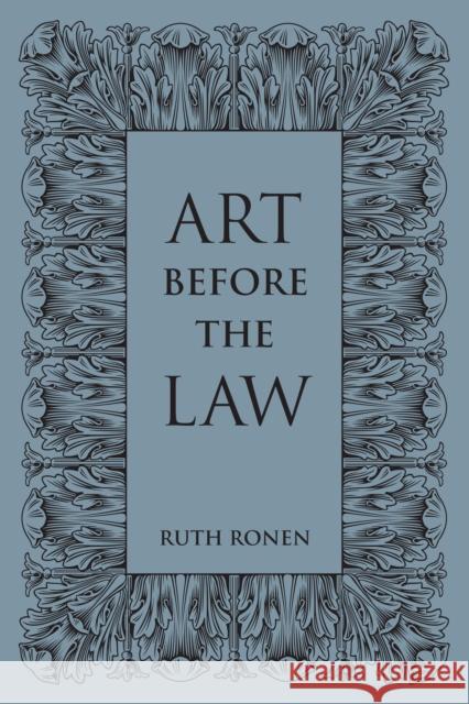 Art Before the Law Ronen, Ruth 9781442647886