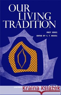 Our Living Tradition: First Series Claude Bissell 9781442651944