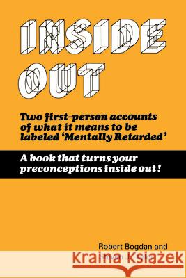 Inside Out: The Social Meaning of Mental Retardation Robert Bogdan Steven Taylor Seymour Sarason 9781442652064 University of Toronto Press