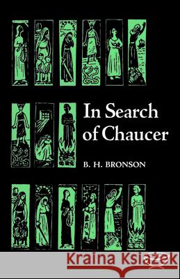 In Search of Chaucer Bertrand H. Bronson 9781442652392 University of Toronto Press