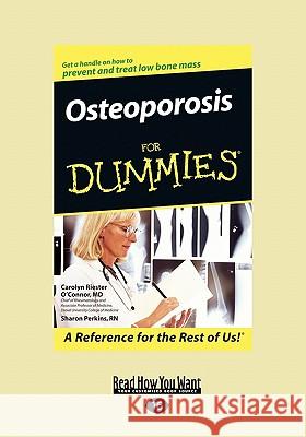 Osteoporosis for Dummies(R) (EasyRead Large Edition) O'Connor, Carolyn Riester 9781442981881 Readhowyouwant