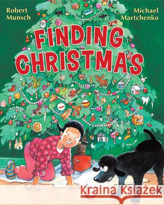 Finding Christmas Robert Munsch Michael Martchenko 9781443113182 Scholastic Canada