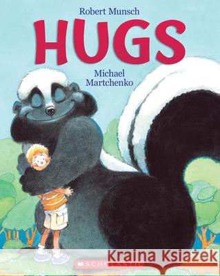 Hugs Robert Munsch Michael Martchenko 9781443142908 Scholastic Canada