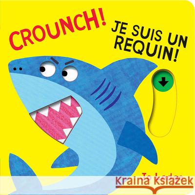 Crounch! Je Suis Un Requin! Jo Lodge Jo Lodge 9781443195850 Scholastic
