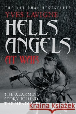 Hell's Angels At War Yves LaVigne 9781443404105