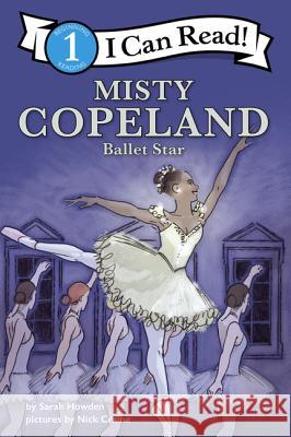 Misty Copeland: Ballet Star Howden, Sarah 9781443460248 Collins Publishers