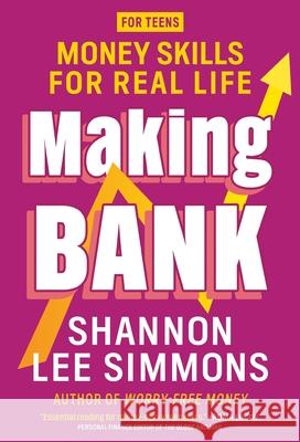 Making Bank: Money Skills for Real Life Shannon Lee Simmons 9781443469814 HarperCollins