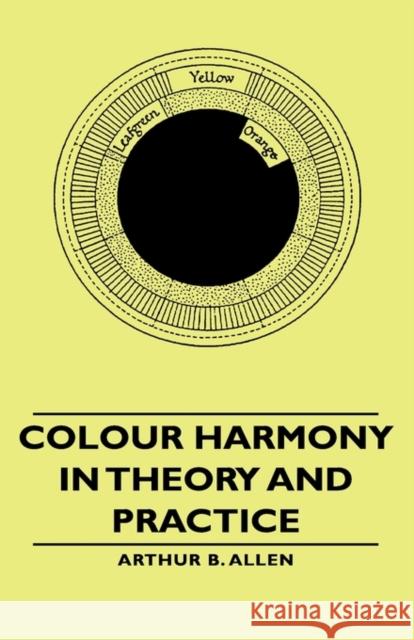 Colour Harmony In Theory And Practice Arthur B. Allen 9781443729383