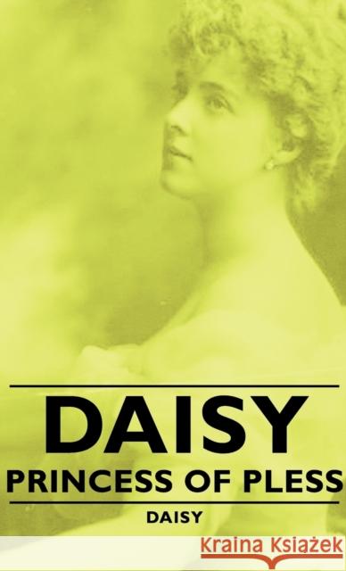 Daisy - Princess of Pless Daisy 9781443729833