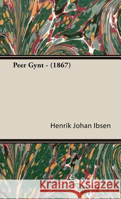 Peer Gynt - (1867) Henrik Ibsen 9781443733762