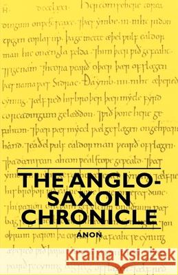 The Anglo-Saxon Chronicle Anon 9781443733922