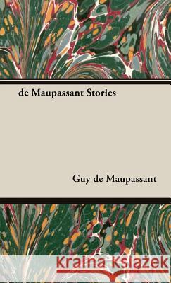 de Maupassant Stories de Maupassant, Guy 9781443734691