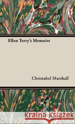 Ellen Terry's Memoirs Christabel Marshall 9781443740715 Read Books