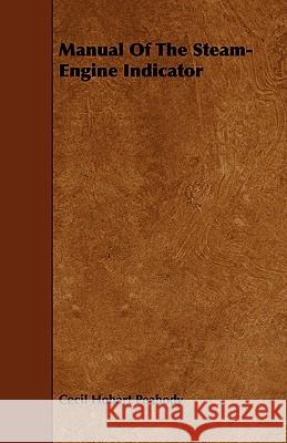 Manual of the Steam-Engine Indicator Peabody, Cecil Hobart 9781443748278 McMaster Press