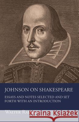 Johnson On Shakespeare Walter Raleigh 9781443758611