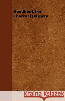 Handbook for Charcoal Burners Svedelius, G. 9781443775175 Goldstein Press