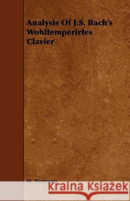 Analysis of J.S. Bach's Wohltemperirtes Clavier Riemann, H. 9781443784474
