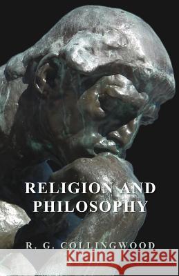 Religion and Philosophy R. G. Collingwood 9781443793438 Lodge Press