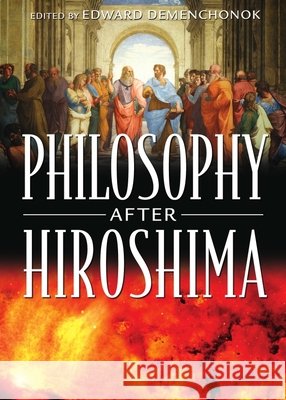 Philosophy After Hiroshima Fred Dallmayr 9781443812986