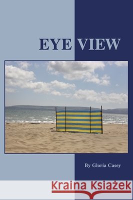 Eye View Gloria Casey 9781443813891