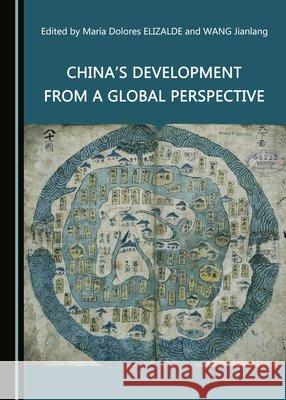 China's Development from a Global Perspective Maraa Dolores Elizalde Wang Jianlang 9781443816700