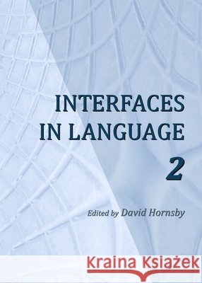 Interfaces in Language 2 David Hornsby, John Partridge 9781443831659