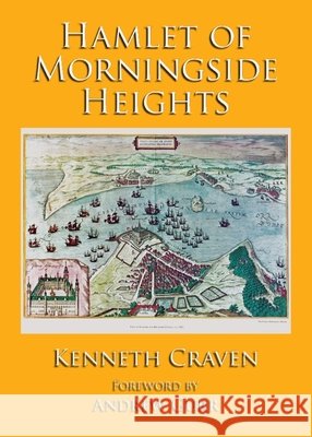 Hamlet of Morningside Heights Kenneth Craven 9781443833431