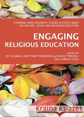 Engaging Religious Education Joy Schmack Matthew Thompson 9781443836678