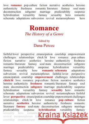 Romance: The History of a Genre Dana Percec 9781443837347 Cambridge Scholars Publishing