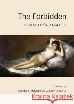 The Forbidden Benito Perez Galdos 9781443838009 Cambridge Scholars Publishing