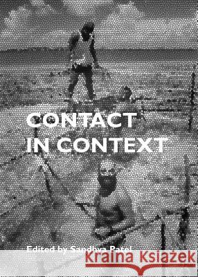 Contact in Context Sandhya Patel 9781443842662 Cambridge Scholars Publishing