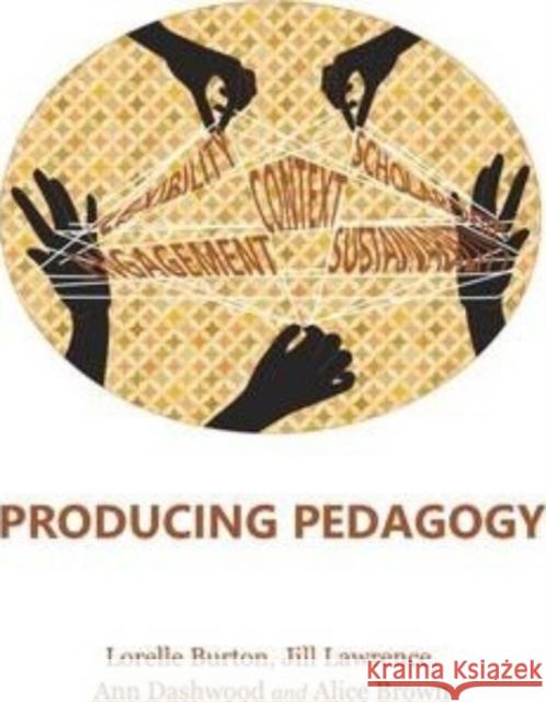 Producing Pedagogy Lorelle Burton Jill Lawrence 9781443845922