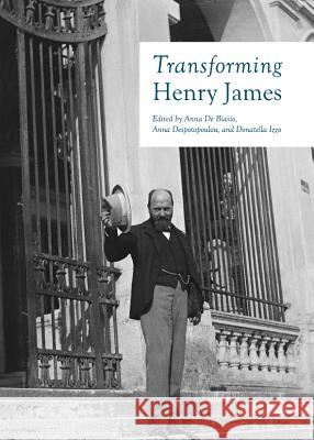 Transforming Henry James Anna De Biasio Anna Despotopoulou 9781443846141