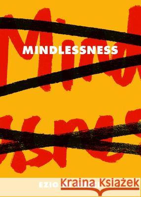 Mindlessness Ezio Di Nucci 9781443846585